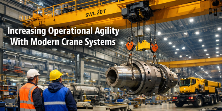 Increasing Operational Agility With Modern Crane Systems